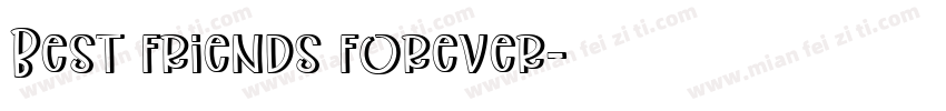 Best friends forever字体转换